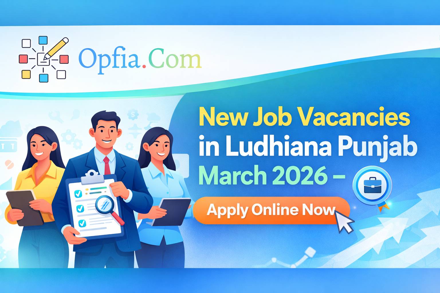 New Job Vacancies in Ludhiana Punjab March 2026 – Apply Online Now